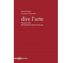 Dire l'arte - Marta Nezzo, Giuliana Tomasella - il Poligrafo, 2020