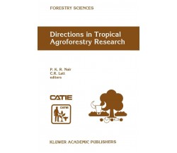 Directions in Tropical Agroforestry Research - P. K. Ramachandran Nair  - 2010