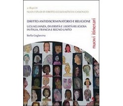 Diritto antidiscriminatorio e religione  di Stella Coglievina,  2013,  Libellula