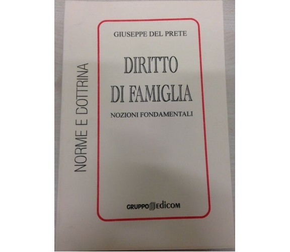 Diritto di famiglia - Giuseppe Del Prete,  2003,  Gruppo Edicom 