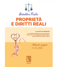 Diritto e fiabe: Proprietà e diritti reali di I. Allegranti - le lucerne, 2023