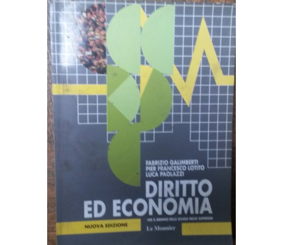 Diritto ed economia - Galimberti, Lotito,Paolazzi - Le Monnier,1997 - R