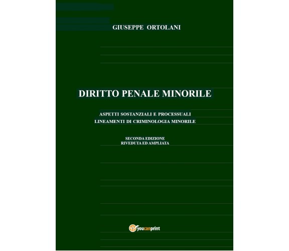 Diritto penale minorile. Aspetti sostanziali e processuali. Lineamenti di crimin