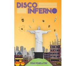 Disco Inferno di Diego Pennellatore,  2022,  Youcanprint