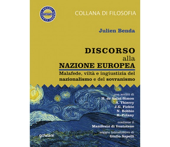 Discorso alla nazione europea. Malafede, viltà e ingiustizia del nazionalismo