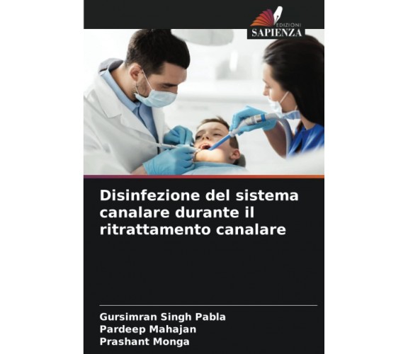 Disinfezione del sistema canalare durante il ritrattamento - Sapienza, 2022