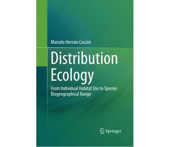 Distribution Ecology - Marcelo Hernán Cassini - Springer, 2015