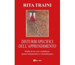 Disturbi Specifici Dell’apprendimento - Studio di un Caso complesso