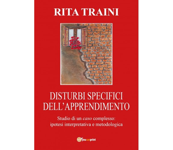 Disturbi Specifici Dell’apprendimento - Studio di un Caso complesso