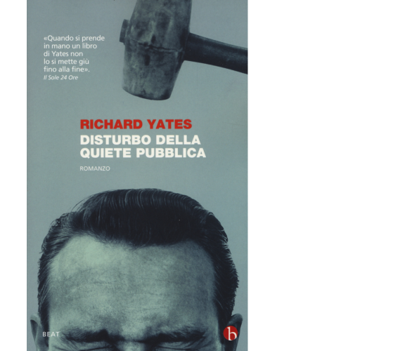 Disturbo della quiete pubblica di Richard Yates,  2014,  Beat - Minimumfax