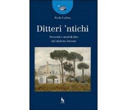 Ditteri ’ntichi. Proverbi e modi di dire del dialetto leccese (Carlino, 2007)