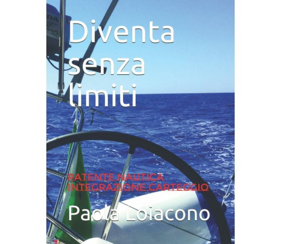 Diventa Senza Limiti Patente Nautica Integrazione Carteggio di Paola Loiacono,  