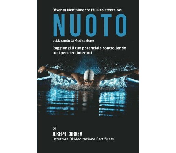 Diventare mentalmente resistente nel Nuoto utilizzando la meditazione - 2015