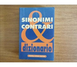 Dizionario dei sinonimi & contrari - AA. VV. - Fratelli Spada - 1997 - AR