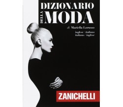 Dizionario della moda. Inglese-Italiano, Italiano-Inglese - Mariella Lorusso