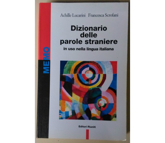 Dizionario delle parole straniere in uso nella lingua italiana -Riuniti, 1999