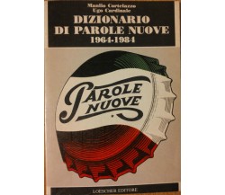 Dizionario di parole nuove 1964-1984 - Cortelazzo, Cardinale - Loescher,1986 