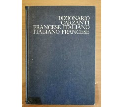 Dizionario garzanti francese italiano - Garzanti - 1972 - AR