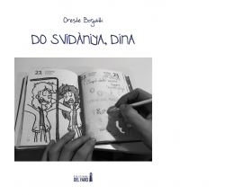 Do svidàniya, Dina di Borgatti Oreste - Edizioni Del faro, 2019