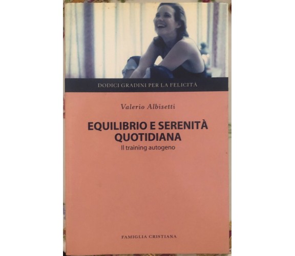 Dodici gradini per la felicità n. 6 - Equilibrio e serenità quotidiana. Il train