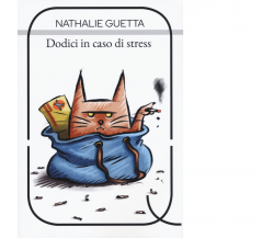 Dodici in caso di stress di Nathalie Guetta - Cute-up, 2020