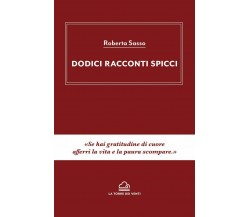 Dodici racconti spicci di Roberta Sasso, 2020, La Torre Dei Venti