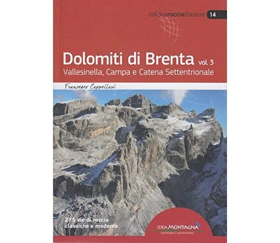 Dolomiti di Brenta. Vallesinella, Campa e Catena Settentrionale (Vol. 3) - 2016