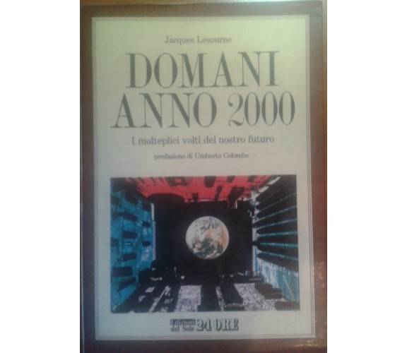 Domani anno 2000 - Lesourne  JACQUES - EDIZIONI del Sole - 1985 - M