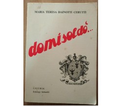  Domisoldò - Con dedica	 - Maria Teresa Dainotti Cerutti,  1968,  Sabatelli - S