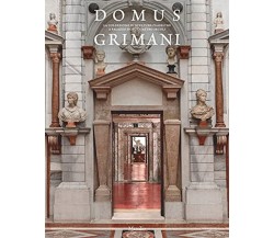 Domus Grimani. La collezione di sculture classiche a palazzo dopo quattro secoli