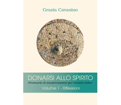 Donarsi allo spirito. Prontuario di autoformazione per l’artista visivo Vol. 1 d