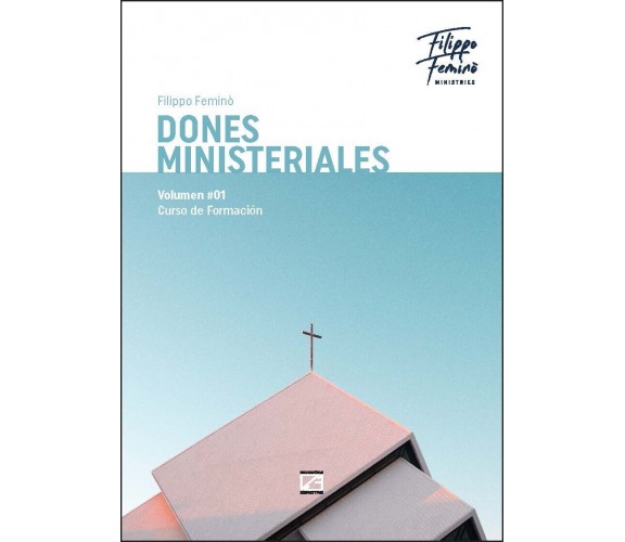 Dones ministeriales. Curso de Formación - Volumen 1 di Filippo Feminò, 2019, 