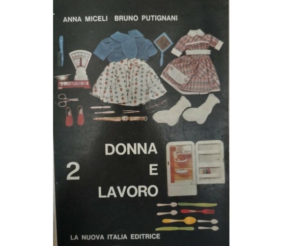 Donna e Lavoro, Anna Miceli, Bruno Putignani,  1968 - ER