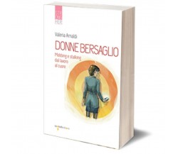 Donne bersaglio	 di Valeria Arnaldi,  2019,  Iacobelli Editore