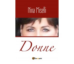 Donne	 di Nina Miselli,  2018,  Youcanprint