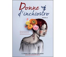 Donne d’inchiostro Vol.2	 di Aa Vv,  2015,  Youcanprint