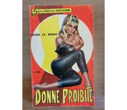 Donne proibite - L. Le Bossu - E.P.I. Italia - 1965 - AR