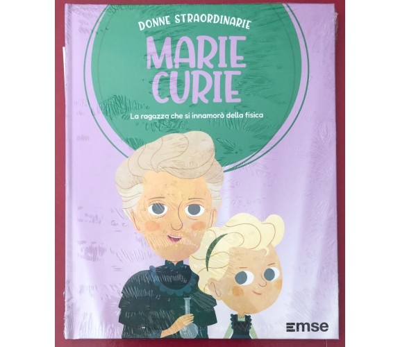 Donne straordinarie n. 2 - Marie Curie di Aa.vv.,  2022,  Emse Editori