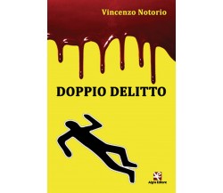 Doppio delitto	 di Vincenzo Notorio,  Algra Editore