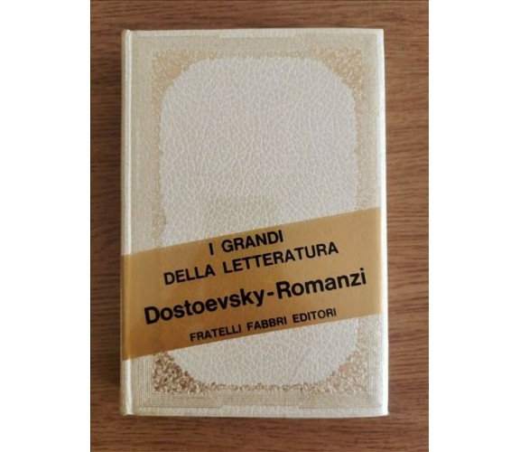 Dostoevsky-Romanzi - Fabbri editore - AR