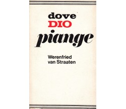  Dove Dio piange - Werenfried Van Straaten,  1970,  Città Nuova Editrice 