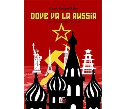 Dove va la Russia di Boris Kagarlitsky, 2023, Di Renzo Editore