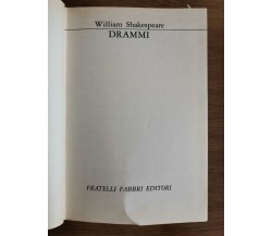 Drammi - W. Shakespeare - Fabbri editori - 1968 - AR