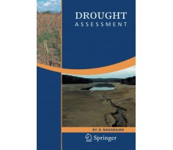 Drought Assessment - R. Nagarajan - Springer, 2014