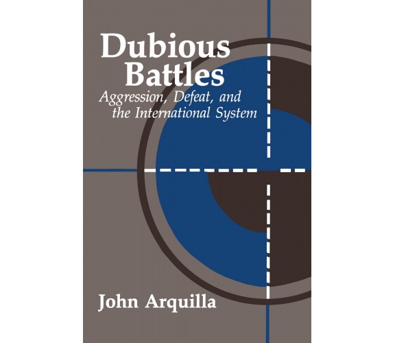 Dubious Battles: Aggression, Defeat, And The International System - 1992