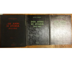 Due anni di storia 1943- 1945 Vol. I,II,II - Tamaro - Tosi Editore - R