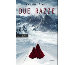 Due razze	 di Celine Finco,  2016,  Gilgamesh Edizioni