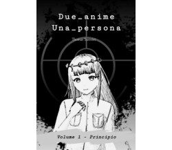 Due_anime Una persona_Principio. Volume 1 di Thomas Saresini,  2022,  Youcanprin