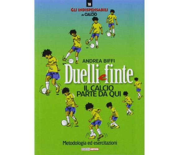 Duelli e finte. Il calcio riparte da qui - Andrea Biffi - Correre, 2019