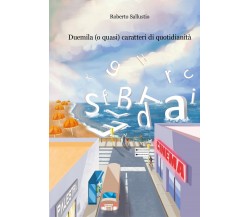 Duemila (o quasi) caratteri di quotidianità. Roberto Sallustio,  2020,  Youcanp.